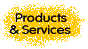 Products and Services